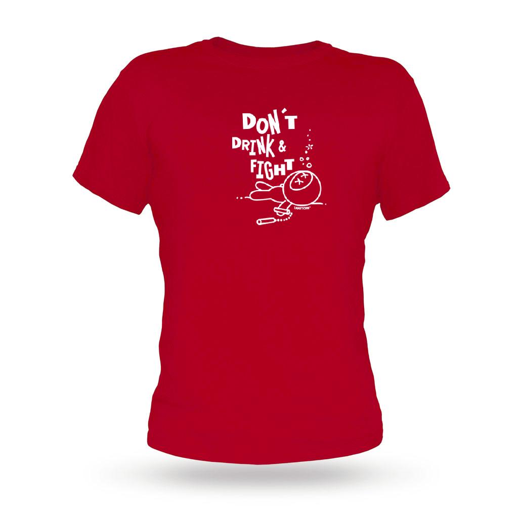 T-Shirt Don't Drink And Fight