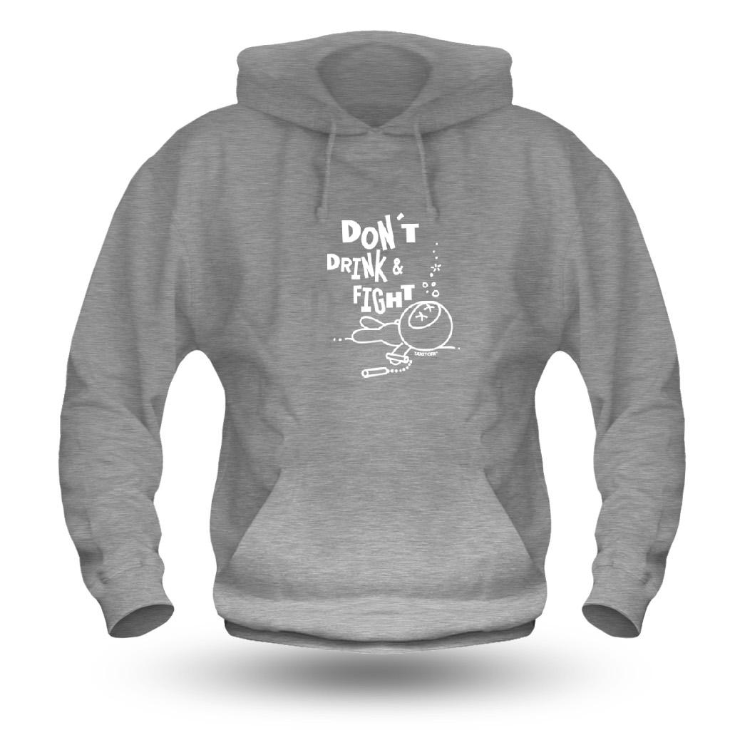 Don't Drink And Fight - Hoody