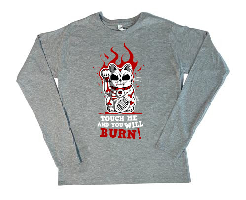 Longsleeve Touch me and you will burn